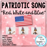 Patriotic Song "Red, White and Blue" Unison Video Sing-a-l