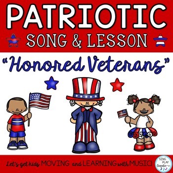 FREE MUSIC ACTIVITIES
PATRIOTIC SONG & LESSON "HONORED VETERANS" SING PLAY CREATE