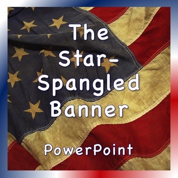 Preview of Patriotic Songs Powerpoints: Star Spangled Banner, America the Beautiful