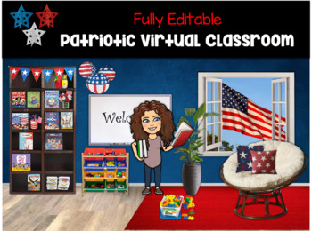 Preview of Patriotic Virtual Classroom | Bitmoji | Fully Editable