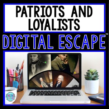 Preview of Patriots and Loyalists DIGITAL ESCAPE ROOM for Google Drive® | Revolutionary War