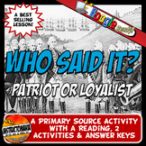 Patriots or Loyalist: Who Said It? American Revolution Pri