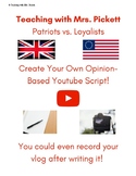 Patriots vs. Loyalists YouTube Script