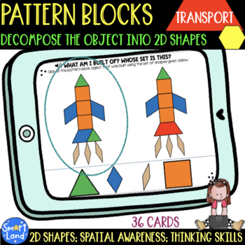 Preview of Pattern Blocks digital 2D shapes activities | Transport "What am I built of"