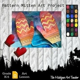 Pattern Mitten Art Project - Winter Art Lesson - Elementar