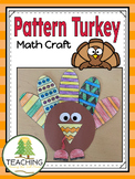 Pattern Turkey Math Craft - Thanksgiving - Patterning