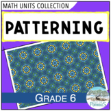 Patterning Unit: Number Patterns + Linear Patterns Grade 6