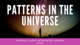 Patterns In The Universe: Science & Arts Integrated Lesson Plan