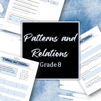Preview of Patterns and Relations - Grade 8 Worksheet