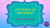 Patterns of Movement and Motion
