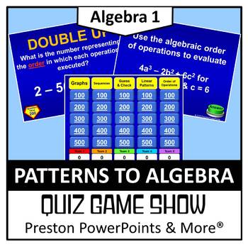 Preview of Quiz Show Game Patterns to Algebra in a PowerPoint Presentation