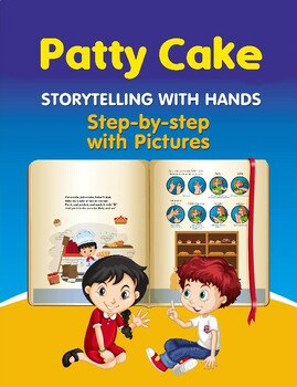 Preview of Patty Cake. Storytelling with Hands. Step-by-step with Pictures