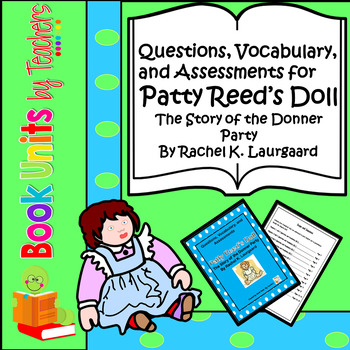 Preview of Patty Reed's Doll: Assessments, Questions & Vocabulary