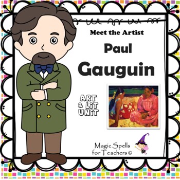 Preview of Paul Gauguin Activities- Famous Artist Biography Art Unit - Paul Gauguin Unit