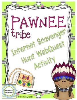 Preview of Pawnee American Indians of the Plains Internet Scavenger Hunt WebQuest Activity