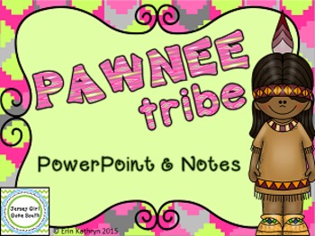 Preview of Pawnee American Indians of the Plains PowerPoint and Notes - Native Americans
