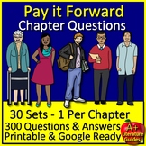 Pay It Forward Chapter Questions (300) Comprehension Sets 