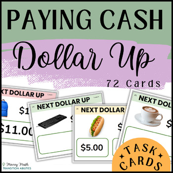Preview of Paying Cash by Rounding DOLLAR UP | Special Ed Money Math | 3 Levels Task Cards