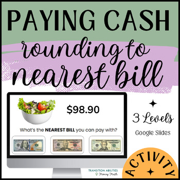 Preview of Paying Cash by Rounding to NEAREST BILL | Sped Money Math | 3 Levels DIGITAL