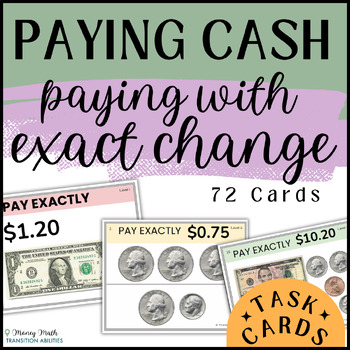 Preview of Paying Cash with EXACT CHANGE | Special Ed Money Math | 3 Levels Task Cards