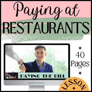 Preview of Paying at Restaurants LESSON | Functional Life skills Curriculum |