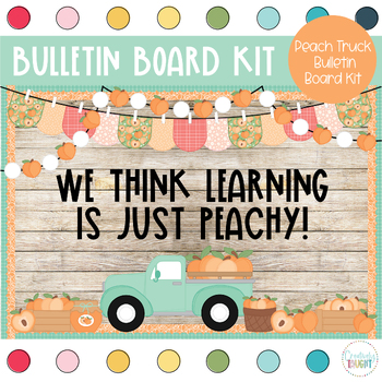 Preview of Peachy Sweet Truck - May & June Bulletin Board - Summer Bulletin Board Kit