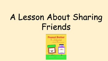 Preview of Peanut Butter And Jellyous Book Friendship SEL Lesson
