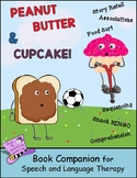 Peanut Butter & Cupcake:  A Book Companion for Speech & La