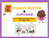 Peanut Butter & Cupcake A Friendship Building Activity