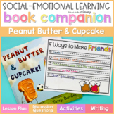 Peanut Butter & Cupcake Book Companion Lesson & Friendship