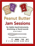 Peanut Butter Jam Sessions for Drum Circle, Rhythm Band, o