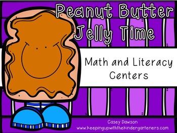 Preview of Peanut Butter Jelly Time (Literacy and Math Centers)