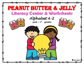 Preview of Peanut Butter & Jelly literacy Center & Worksheets {Alphabet A-Z}