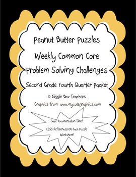 Preview of Peanut Butter Math 4 Puzzles CCSS Problem Solving Challenges-2nd Gr 4th Qtr Pack