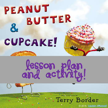 Preview of Peanut Butter and Cupcake: Lesson Plan and Activity