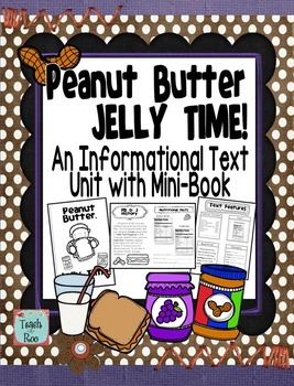 Preview of Peanut Butter and Jelly Informational Text Unit
