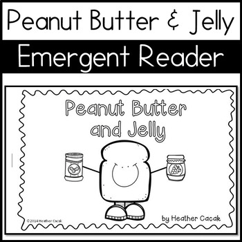 Preview of Peanut Butter and Jelly Sing and Read Emergent Reader Mini Book
