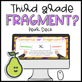 Preview of Pear Deck™ 2nd/3rd Grade ELA Sentence or Fragment Distance Learning