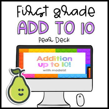 Preview of Pear Deck™ First Grade Addition to 10 Math With Models Distance Learning