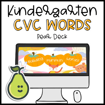 Preview of Pear Deck™ Kindergarten CVC Words Digital Activity for Distance Learning