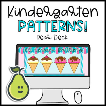 Preview of Pear Deck™ Kindergarten Ice Cream Patters Digital Activity for Distance Learning