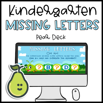 Preview of Pear Deck™ Kindergarten/Preschool/ Missing Letters Activity Distance Learning 