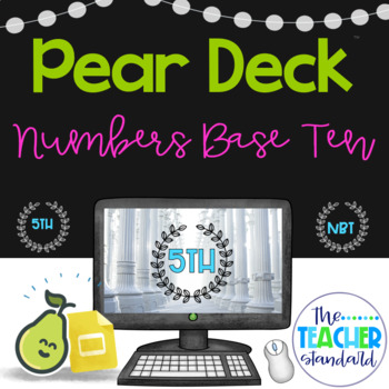 Preview of Pear Deck™ Numbers Base Ten Fifth Grade Math Bundle