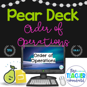 Preview of Pear Deck™ Order of Operations Fifth Grade