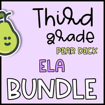 Preview of Pear Deck™ Third Grade ELA Growing Bundle Google Classroom Distance Learning