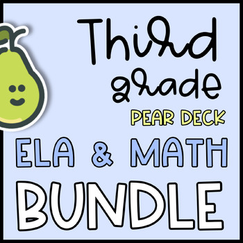 Preview of Pear Deck™ Third Grade ELA and Math Growing Bundle Distance Learning