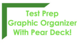 Peardeck Test Prep Graphic Organizer