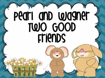 Preview of Pearl and Wagner {Reading Street Series Grade 2}