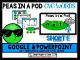 Peas in a Pod - CVC Words - Short E - for Google and Powerpoint