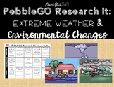 PebbleGO Research It: Environmental Changes & Extreme Weather